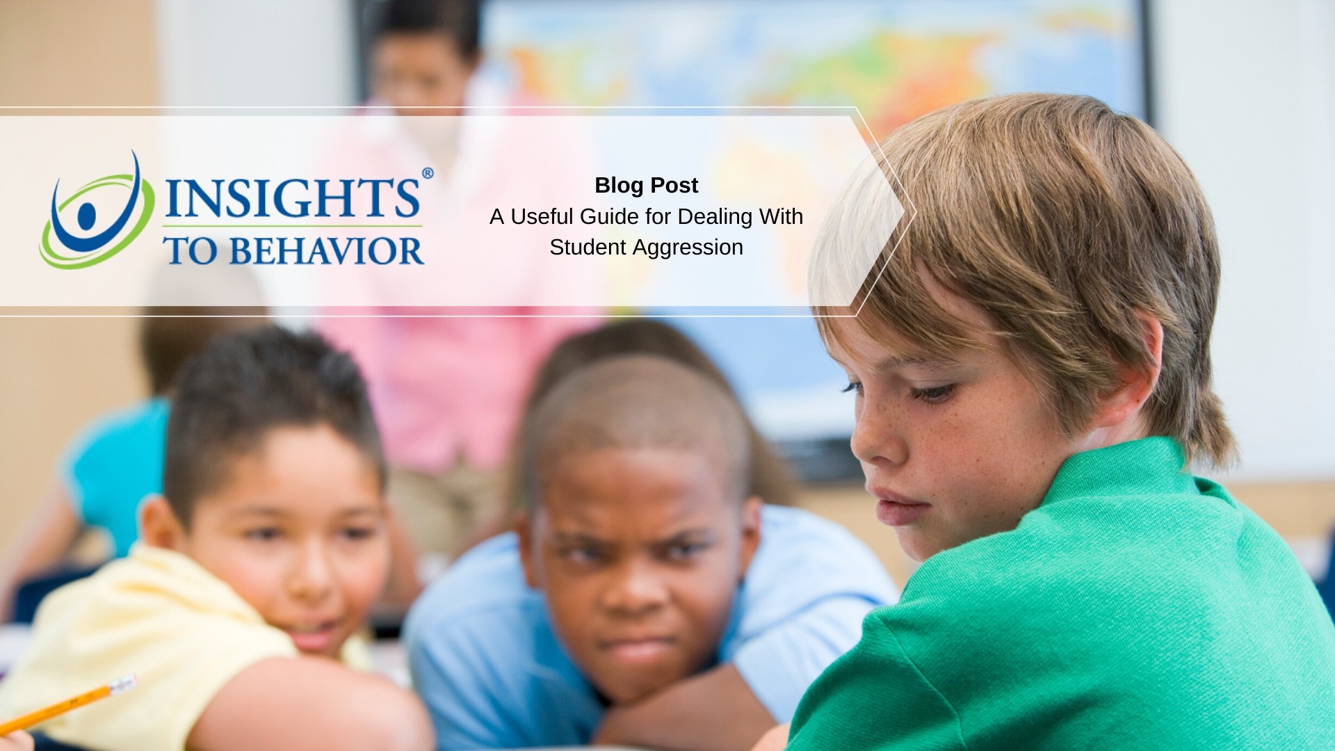 A Useful Guide for Dealing With Student Aggression Insights to Behavior