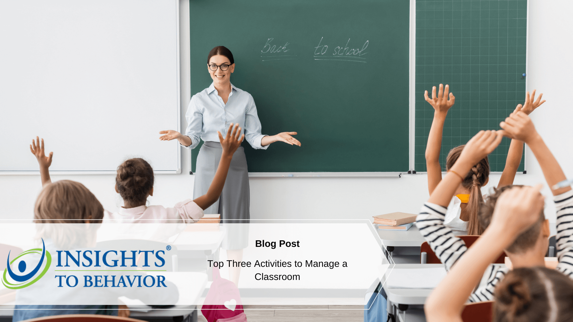 Top 3 Activities To Manage A Classroom Insights To Behavior