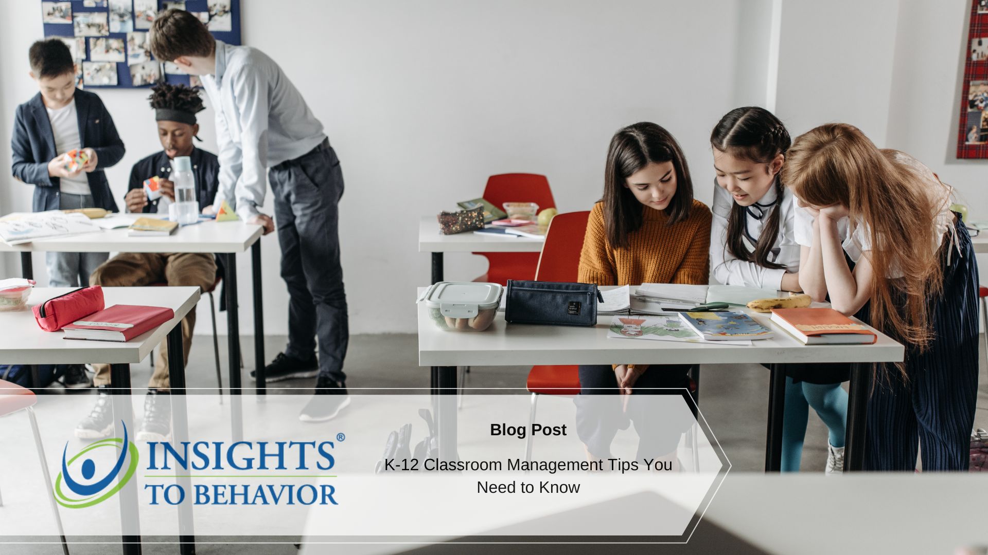 K-12 Classroom Management Tips You Need to Know | Insights to Behavior